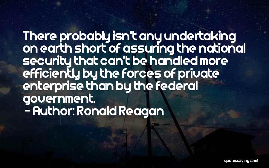 Security Forces Quotes By Ronald Reagan