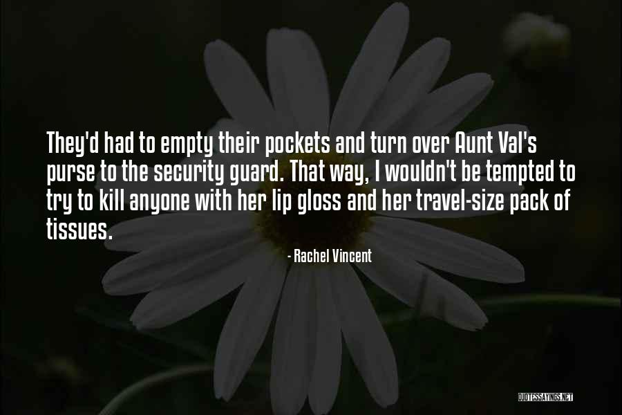 Security Guard Quotes By Rachel Vincent Security Guard Quotes By Rachel Vincent