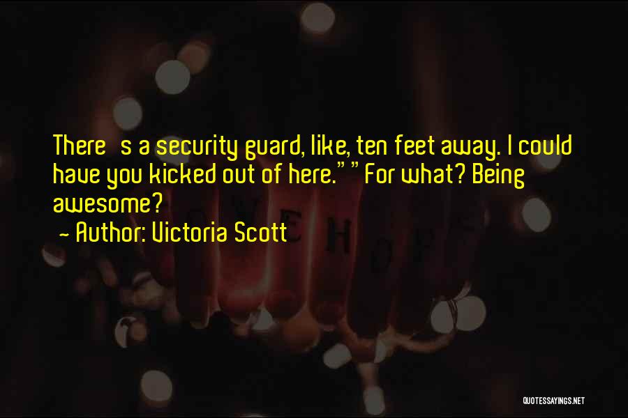 Security Guard Quotes By Victoria Scott