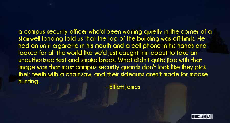 Security Guards Quotes By Elliott James