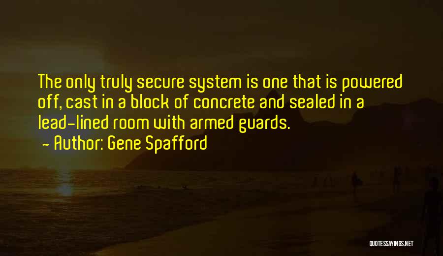 Security Guards Quotes By Gene Spafford