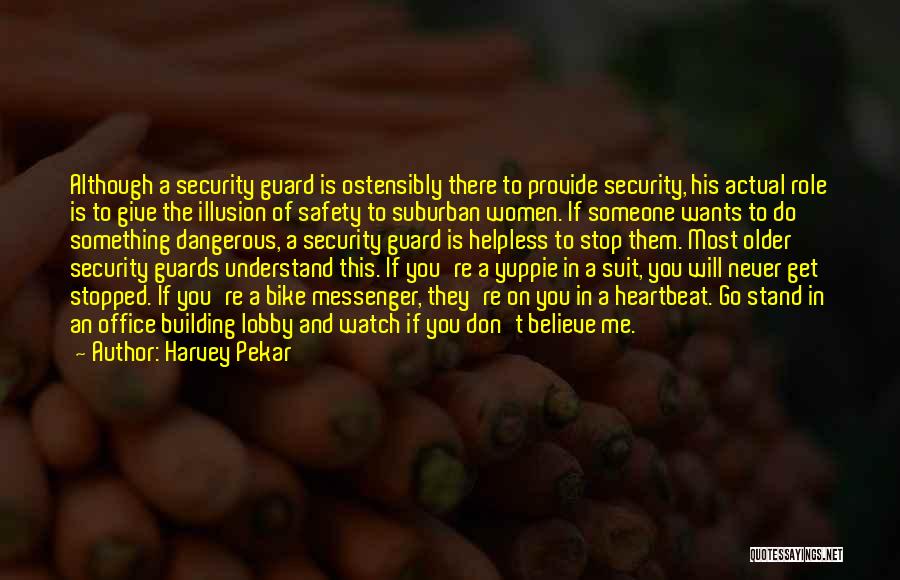 Security Guards Quotes By Harvey Pekar
