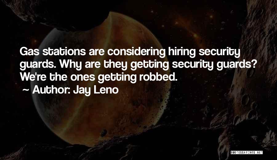 Security Guards Quotes By Jay Leno