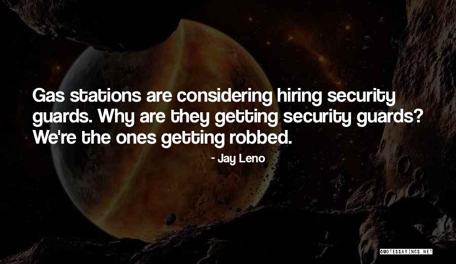 Security Guards Quotes By Jay Leno