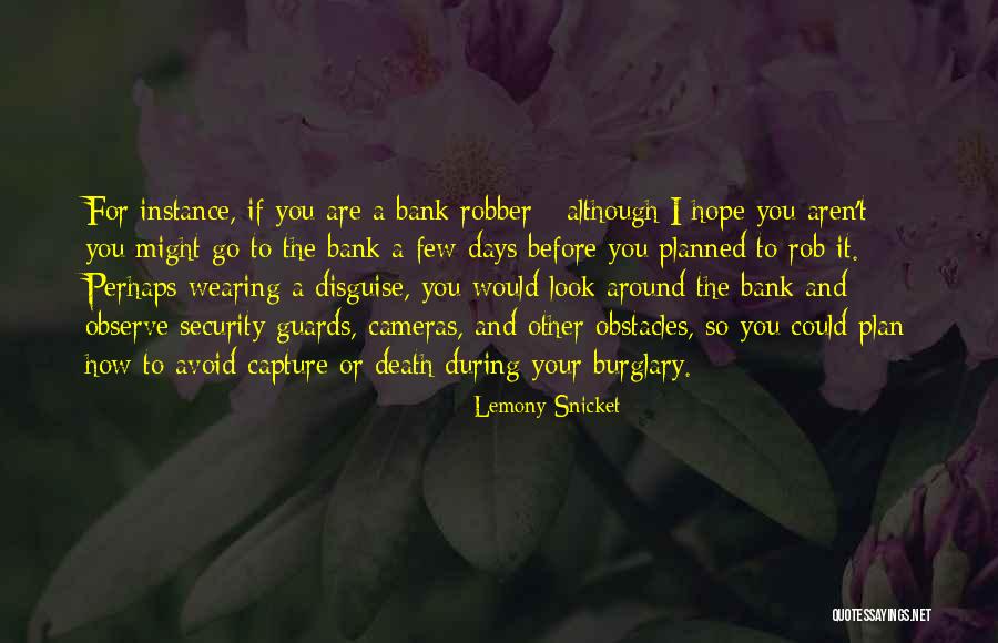 Security Guards Quotes By Lemony Snicket