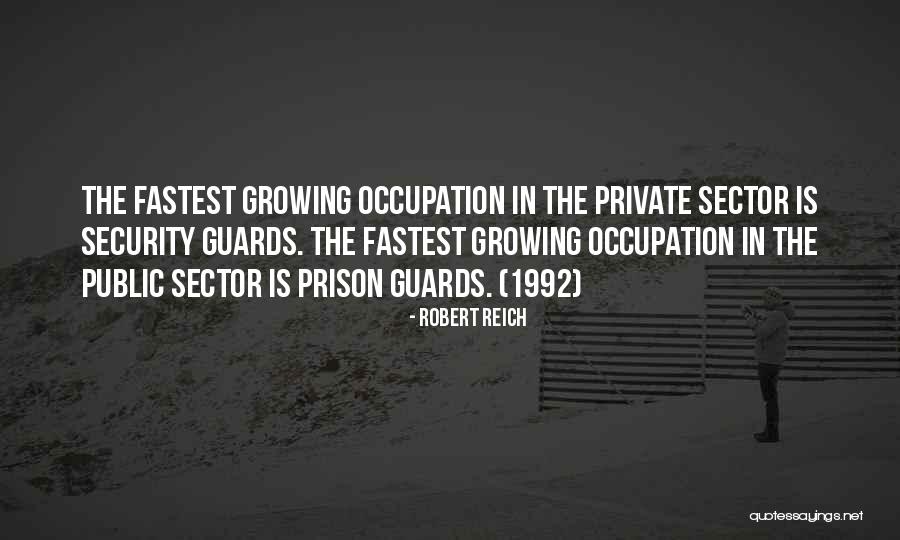 Security Guards Quotes By Robert Reich