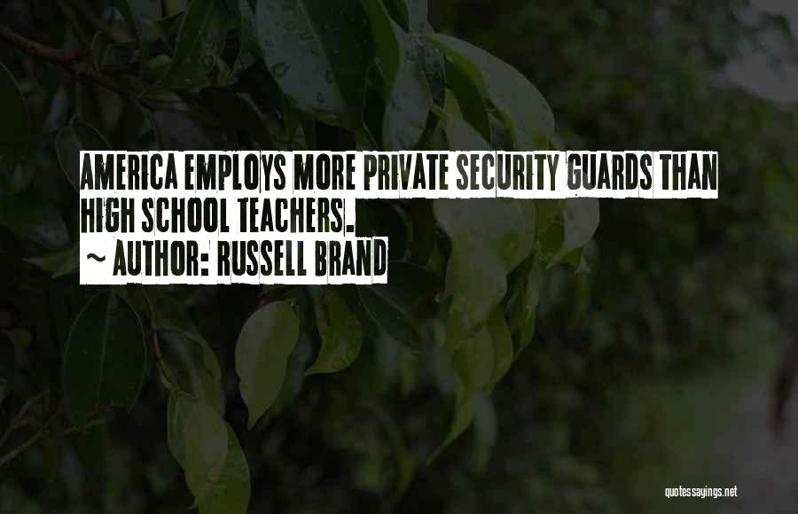 Security Guards Quotes By Russell Brand