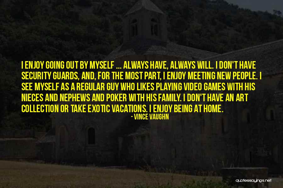 Security Guards Quotes By Vince Vaughn