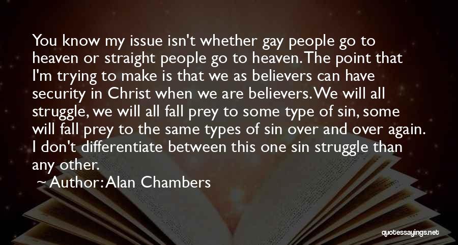 Security In Christ Quotes By Alan Chambers