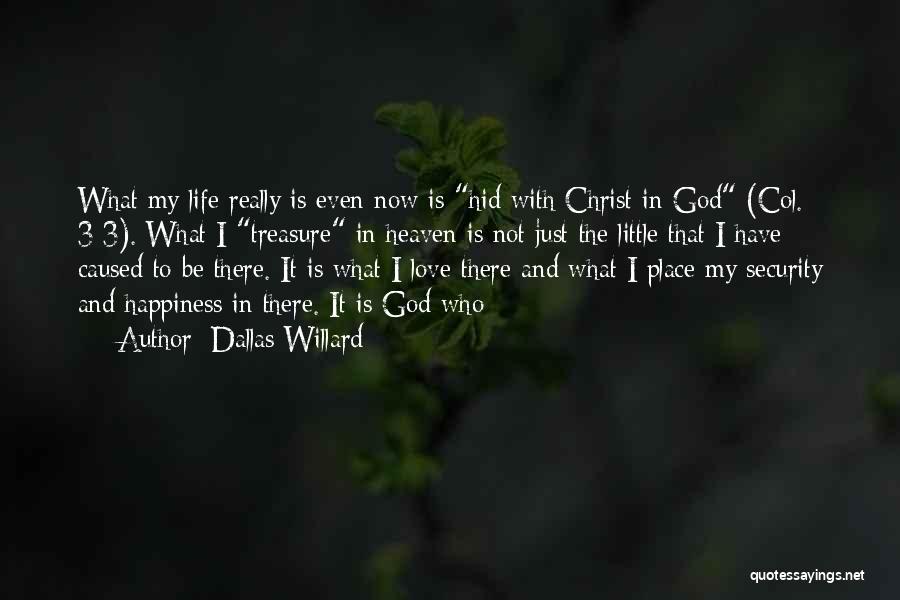 Security In Christ Quotes By Dallas Willard Security In Christ Quotes By Dallas Willard