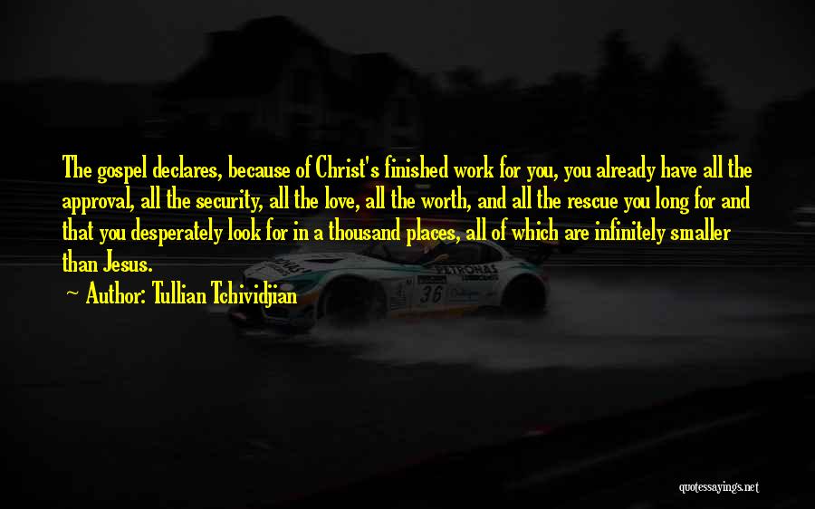 Security In Christ Quotes By Tullian Tchividjian