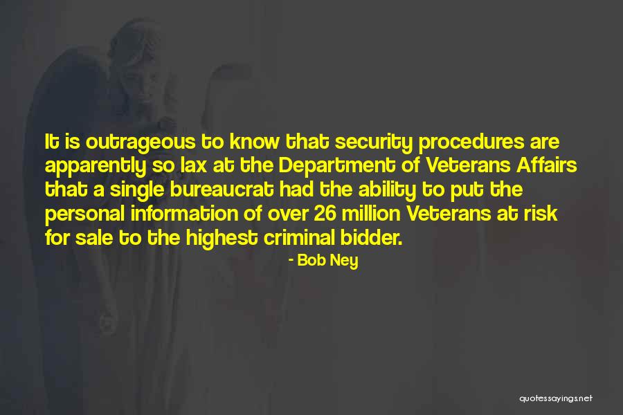 Security Information Quotes By Bob Ney