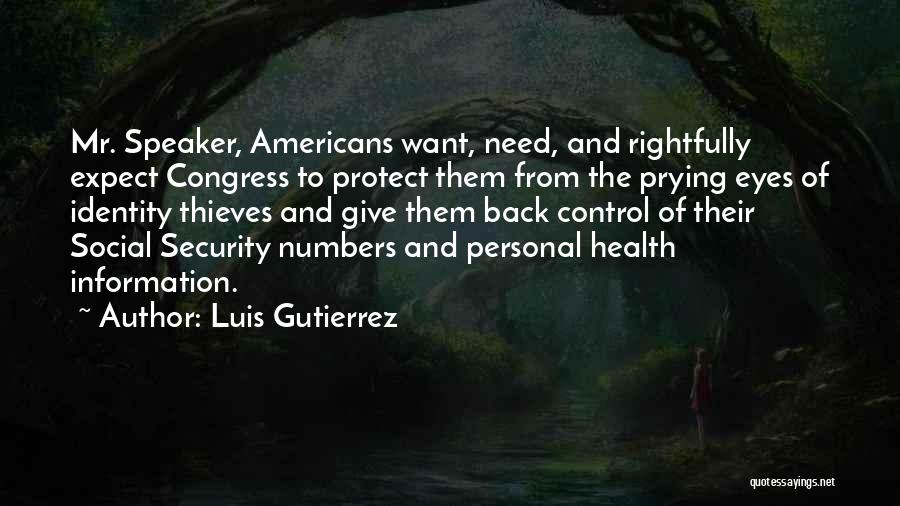 Security Information Quotes By Luis Gutierrez
