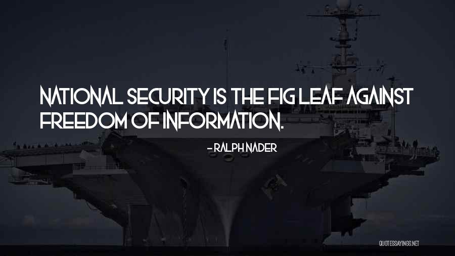 Security Information Quotes By Ralph Nader