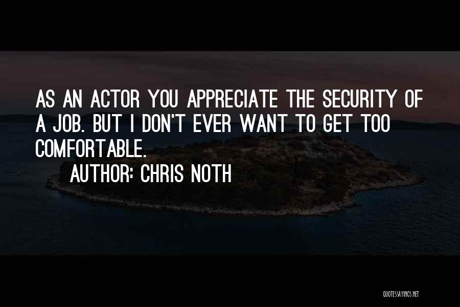 Security Job Quotes By Chris Noth