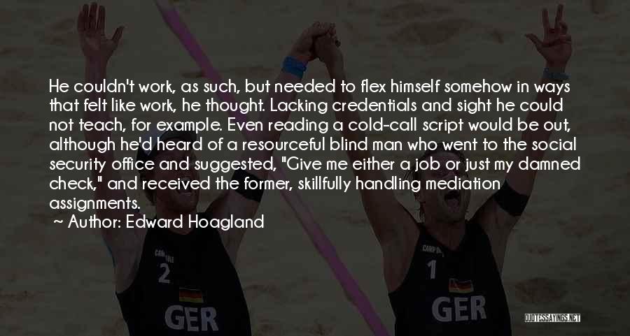 Security Job Quotes By Edward Hoagland