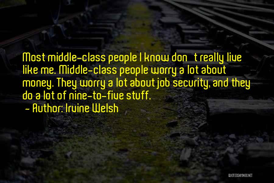 Security Job Quotes By Irvine Welsh
