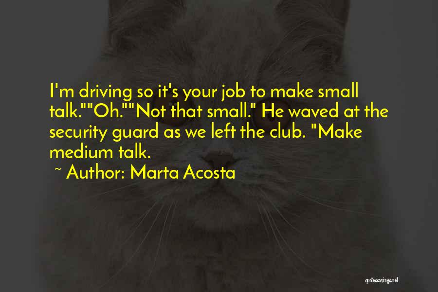 Security Job Quotes By Marta Acosta