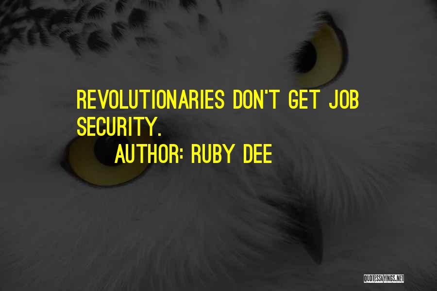 Security Job Quotes By Ruby Dee