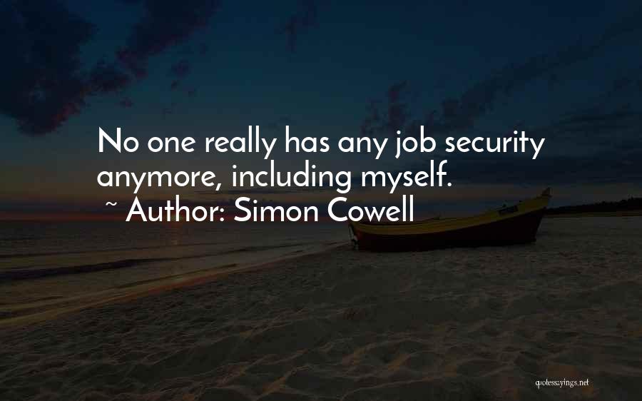 Security Job Quotes By Simon Cowell