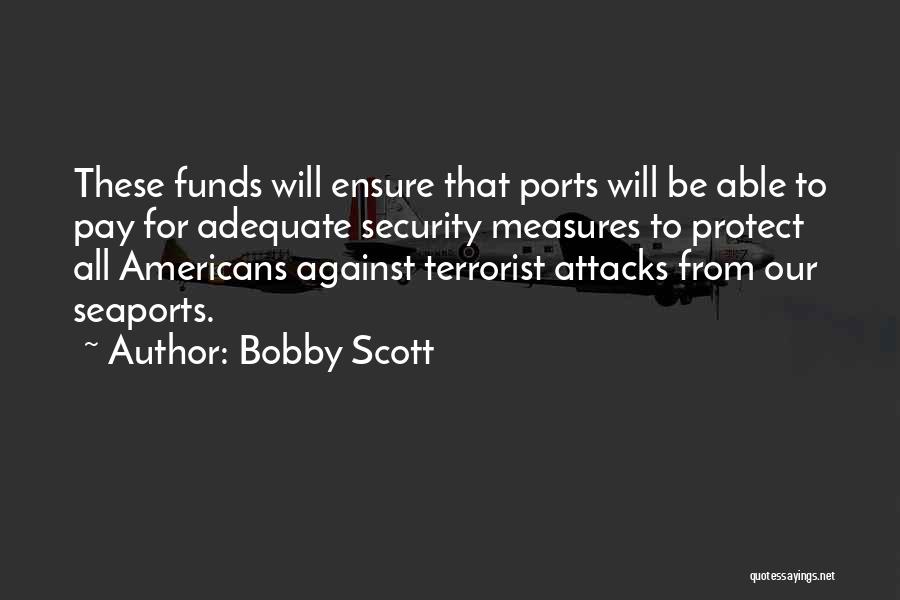 Security Measures Quotes By Bobby Scott