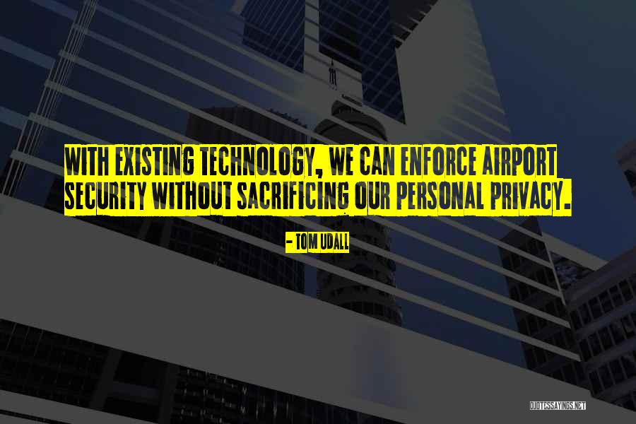 Security Over Privacy Quotes By Tom Udall Security Over Privacy Quotes By Tom Udall