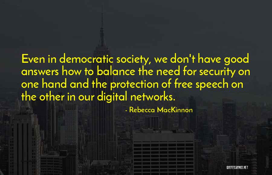 Security Protection Quotes By Rebecca MacKinnon Security Protection Quotes By Rebecca MacKinnon