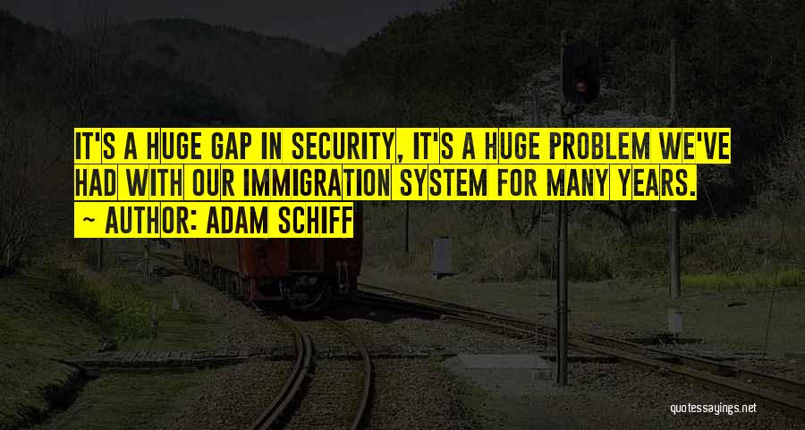 Security System Quotes By Adam Schiff