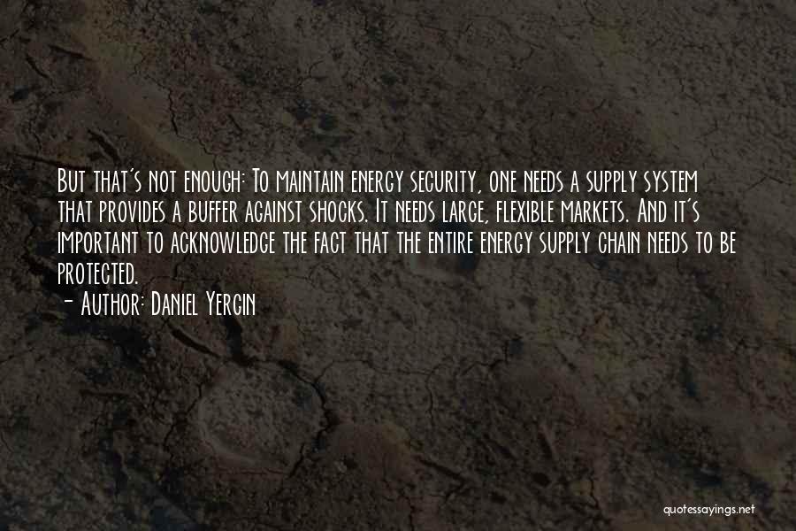 Security System Quotes By Daniel Yergin