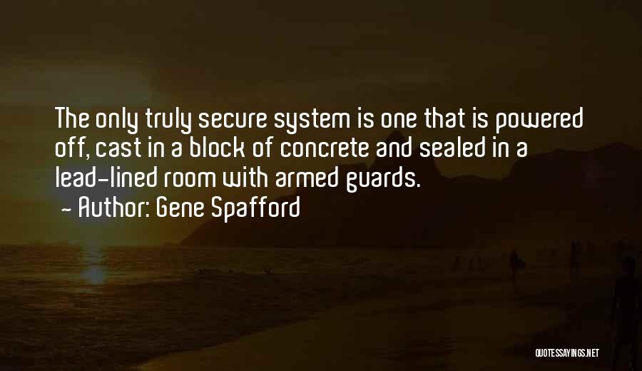 Security System Quotes By Gene Spafford