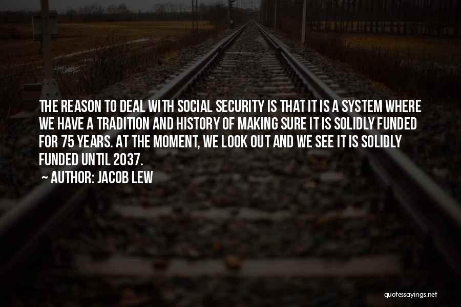 Security System Quotes By Jacob Lew