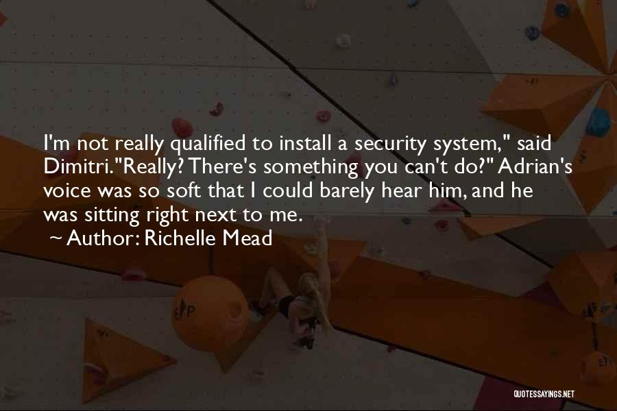 Security System Quotes By Richelle Mead