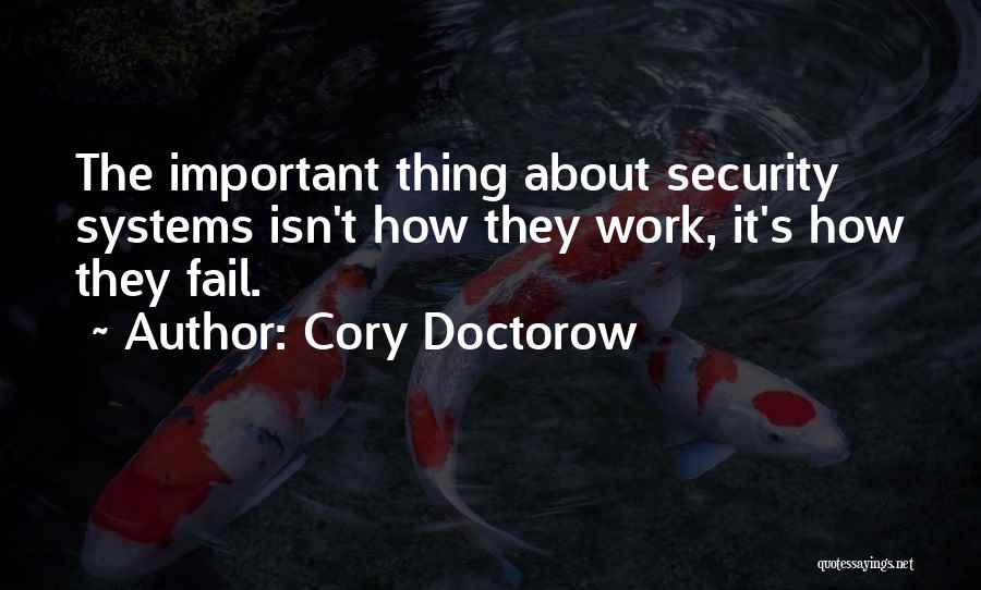 Security Systems Quotes By Cory Doctorow