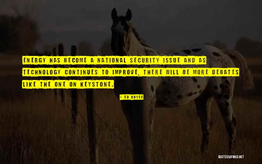 Security Technology Quotes By Ed Royce Security Technology Quotes By Ed Royce