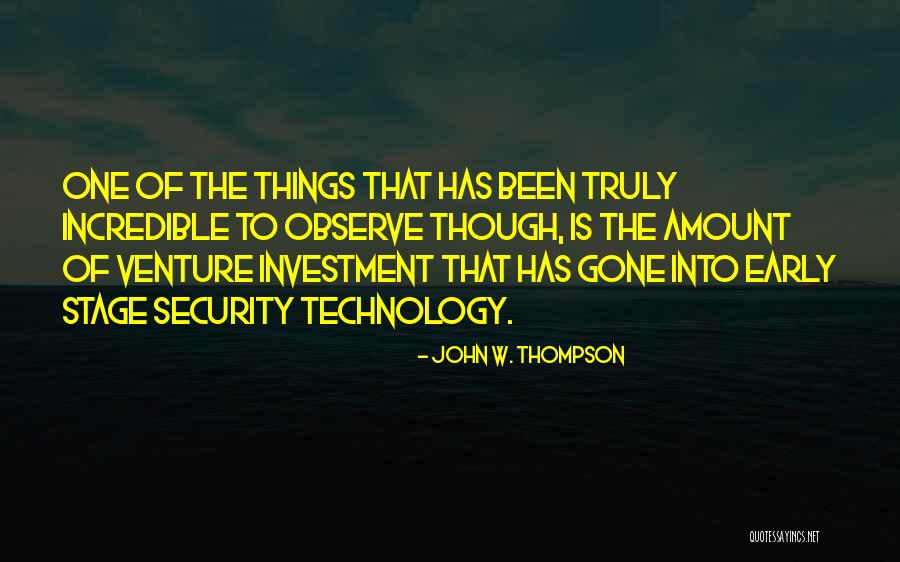 Security Technology Quotes By John W. Thompson Security Technology Quotes By John W. Thompson