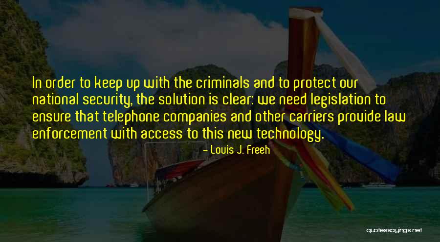 Security Technology Quotes By Louis J. Freeh Security Technology Quotes By Louis J. Freeh