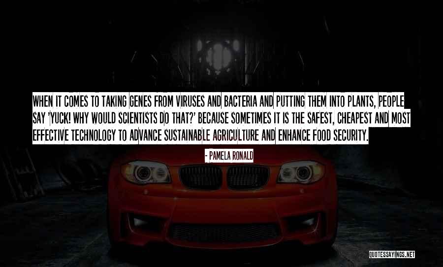 Security Technology Quotes By Pamela Ronald Security Technology Quotes By Pamela Ronald