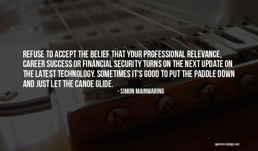 Security Technology Quotes By Simon Mainwaring Security Technology Quotes By Simon Mainwaring
