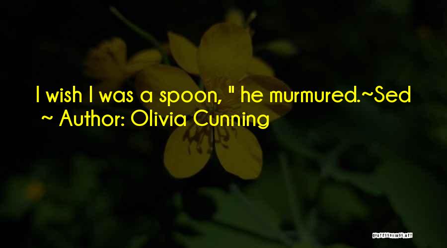 Sed Quotes By Olivia Cunning