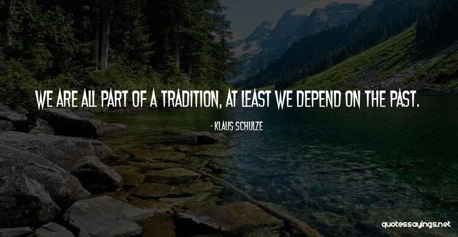 Sedados Quotes By Klaus Schulze Sedados Quotes By Klaus Schulze