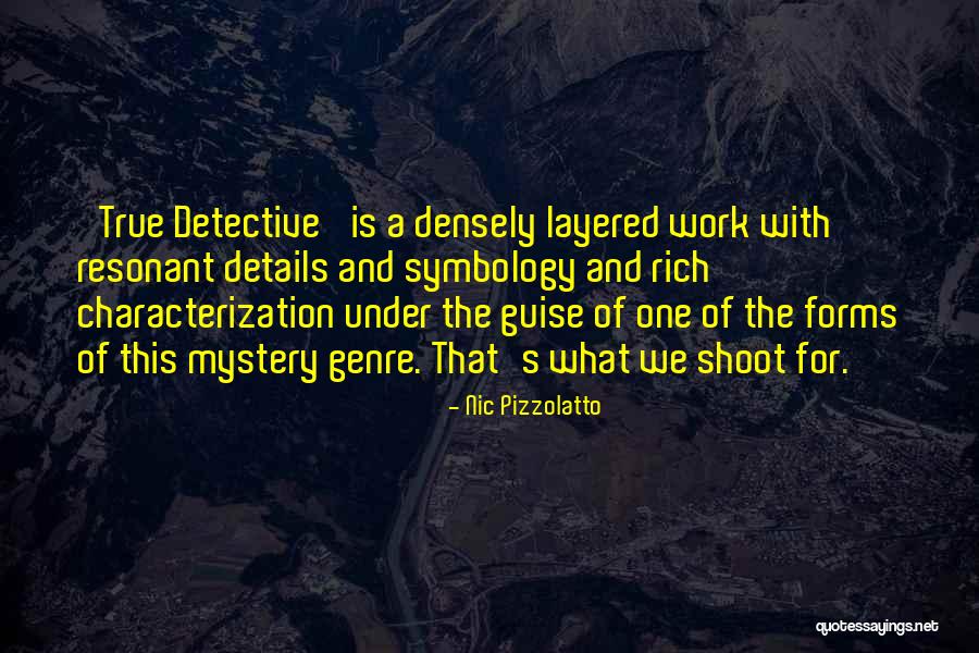 Sedagive Meme Quotes By Nic Pizzolatto Sedagive Meme Quotes By Nic Pizzolatto