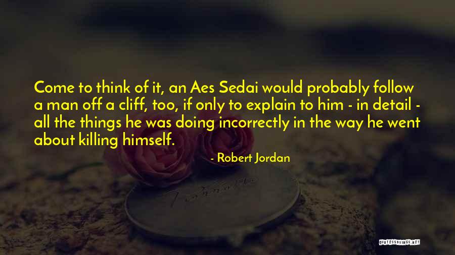 Sedai Inc Quotes By Robert Jordan Sedai Inc Quotes By Robert Jordan