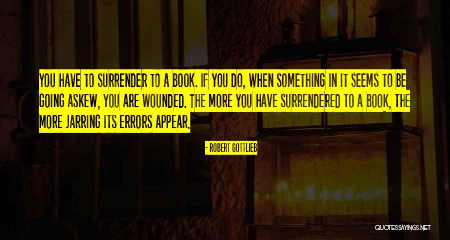 Sedalamnya Quotes By Robert Gottlieb Sedalamnya Quotes By Robert Gottlieb