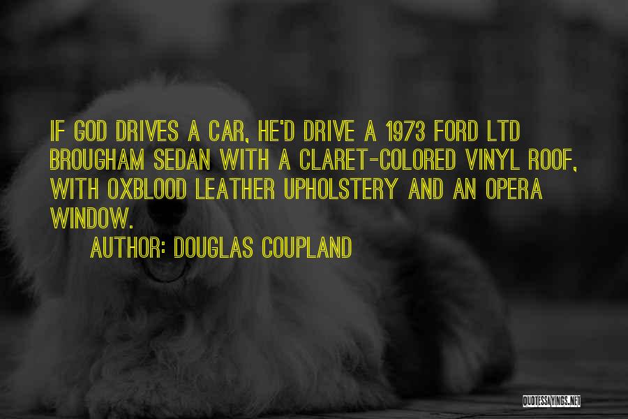 Sedan Quotes By Douglas Coupland