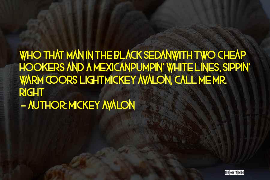 Sedan Quotes By Mickey Avalon