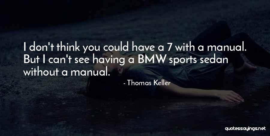 Sedan Quotes By Thomas Keller Sedan Quotes By Thomas Keller