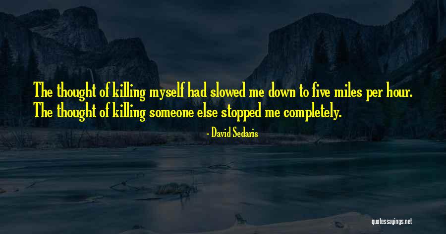 Sedaris David Quotes By David Sedaris