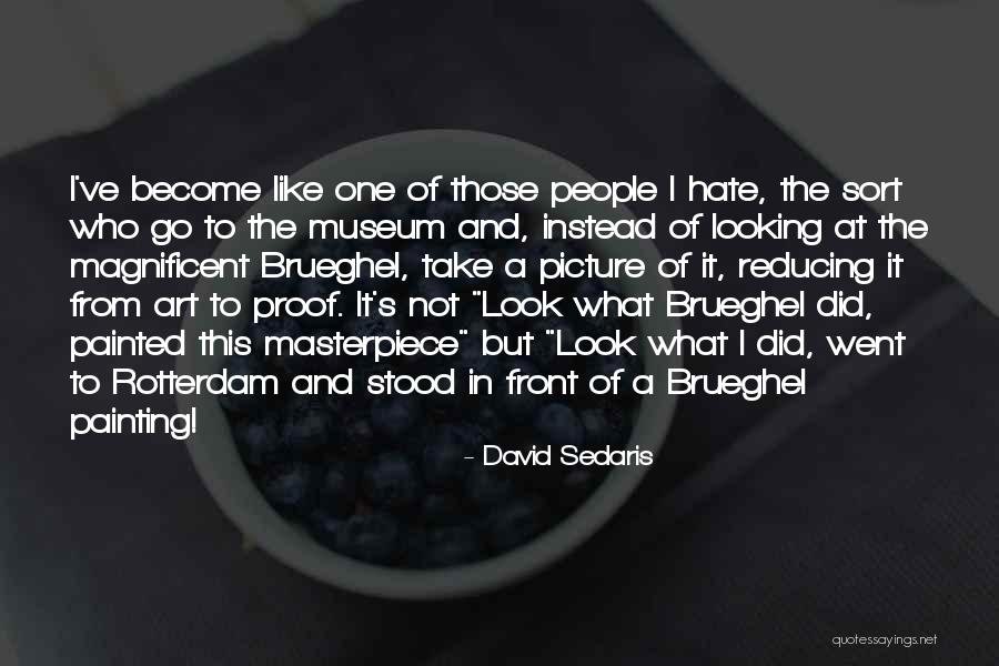 Sedaris David Quotes By David Sedaris