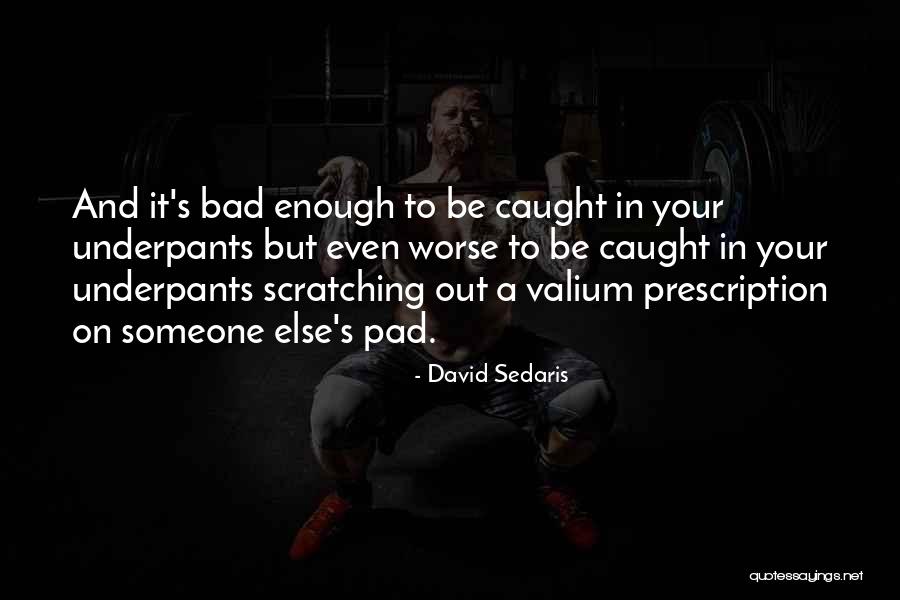 Sedaris David Quotes By David Sedaris