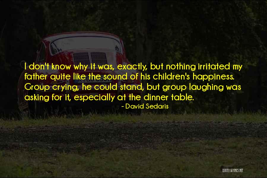 Sedaris David Quotes By David Sedaris